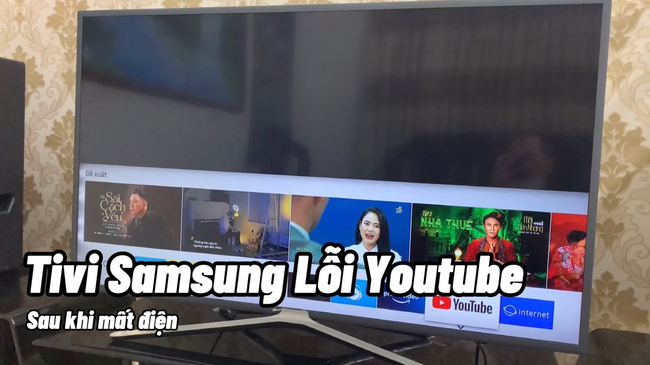 Tivi Samsung Không Vào Được YouTube – Nguyên Nhân & Cách Khắc Phục Hiệu Quả Tivi Samsung Không Vào Được YouTube – Nguyên Nhân & Cách Khắc Phục Hiệu Quả